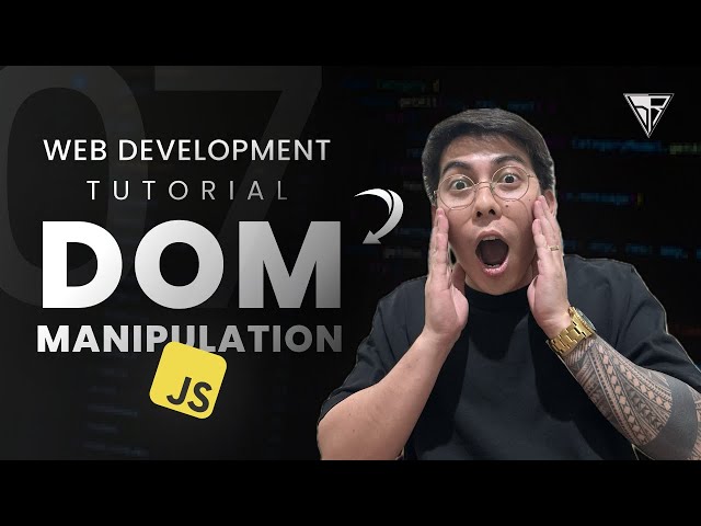 Web Development Tutorial from Zero to Hero - Learn JS DOM Manipulation
