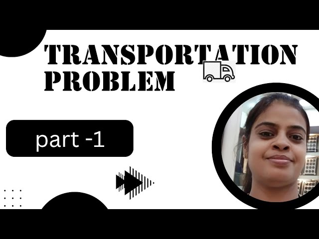 Transportation Problem Part- 1