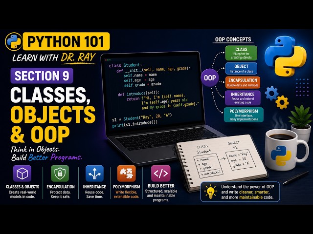Section 9 -Python OOP Explained: Classes, Objects & Methods