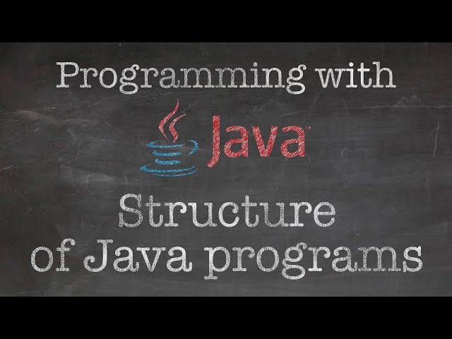 Object Oriented Programming with Java: 3. The Structure of a Java Program (Classes & Methods)