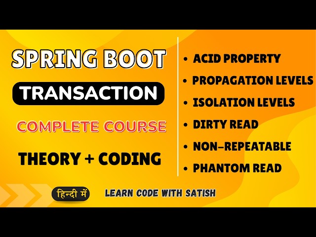 Spring Boot Transactions Full Course | ACID, Propagation, Isolation Levels + Real Coding Examples