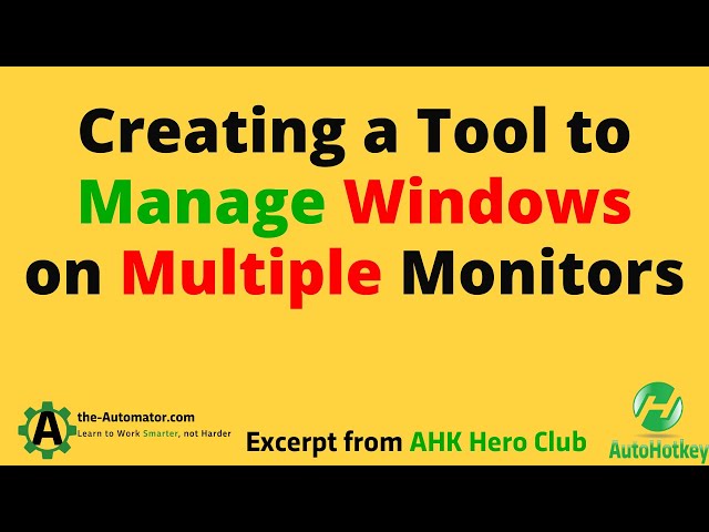 Creating Tool for managing Windows on Multi Monitors