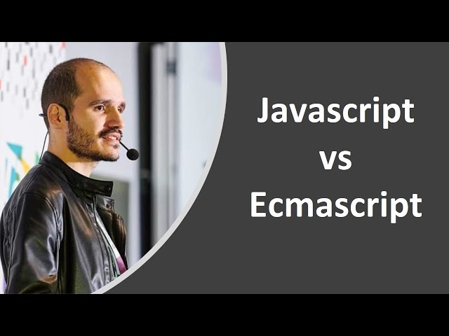Afinal, qual a diferença entre Javascript e Ecmascript?
