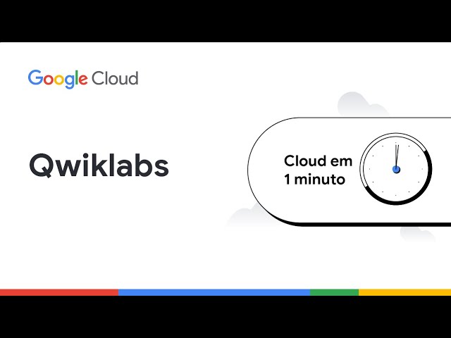 Qwiklabs: conheça o laboratório do Google Cloud | Cloud em 1 Minuto | PT-BR