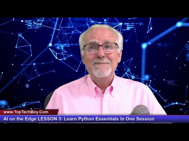 AI on the Edge LESSON 3: Learn Python Essentials In One Session