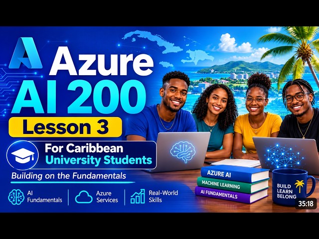 Azure AI Developer - AI 200 - Lesson 3