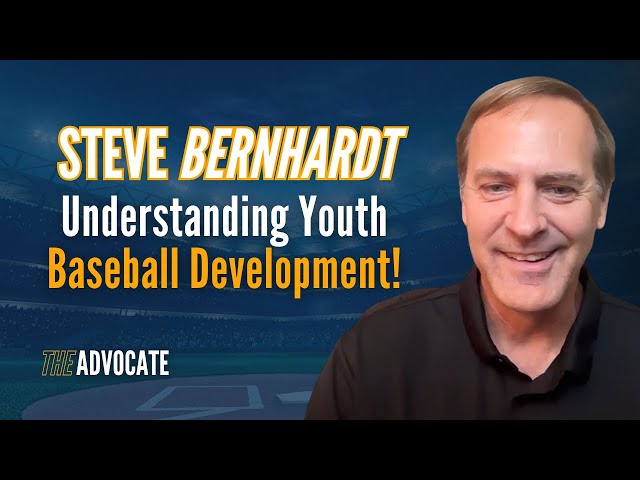 Understanding Youth Baseball Development with Steve Bernhardt