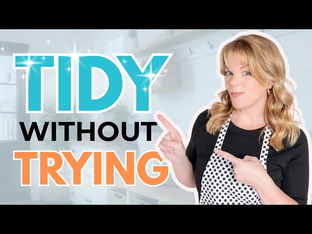 The REAL Secret to a Tidy and Organized Home for 2026