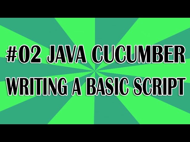 Java Cucumber Tutorial 02 (Writing a Basic Script) | QAShahin