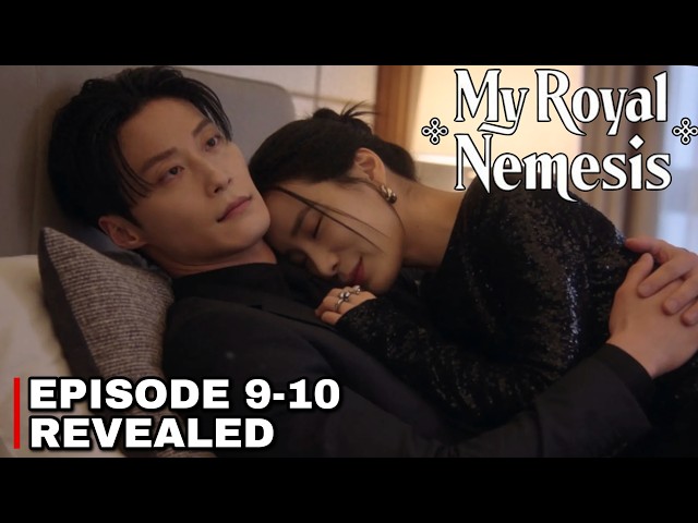 My Royal Nemesis Episode 9-10 Revealed & Spoiler  Im Ji Yeon  Heo Nam Jun {ENG SUB}