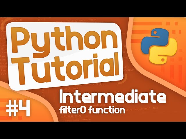 Intermediate Python Tutorial #4 - Filter() Function