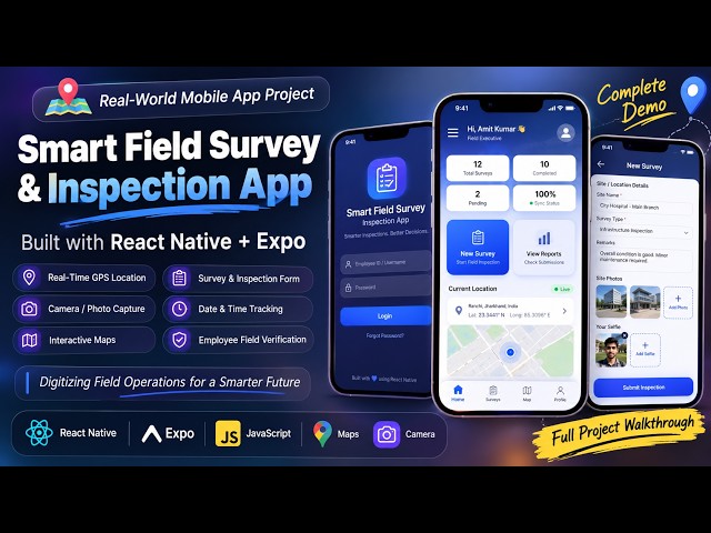 Smart Field Survey & Inspection App 📱 | React Native + Expo Project | GPS, Camera & Maps