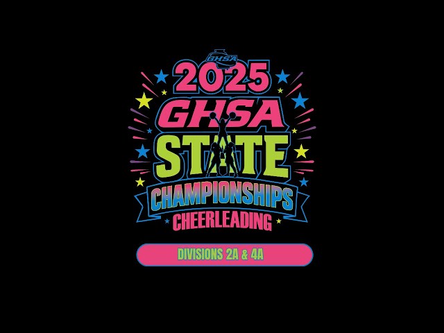 2025 GHSA 2A & 4A Cheerleading State Championships