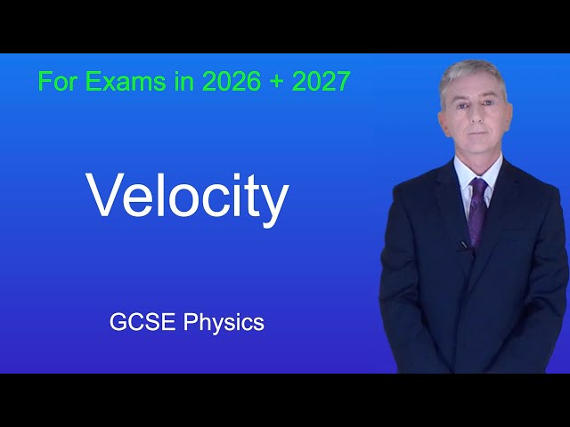 GCSE Physics Revision "Velocity"