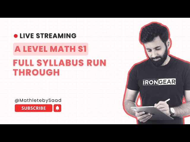 A LEVEL MATH S1 - FULL SYLLABUS RUN THROUGH