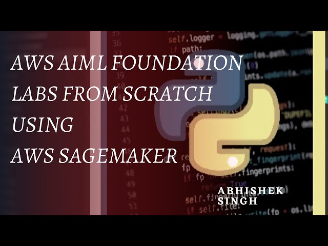 1. AWS Machine Learning Foundation Course (AWS Lab 3.1 Amazon Sagemaker Creating and Importing Data)