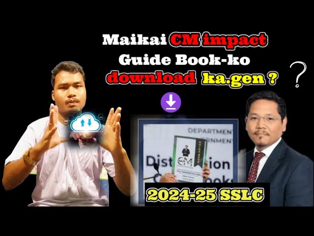 Maikai CM impact guide book-ko download ka.gen ? Class 10 Mabose SSLC examination 2024-25