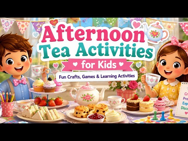 Afternoon Tea Activities for Kids 🫖🍰 | Fun Crafts, Games & Learning Activities #activitiesforkids