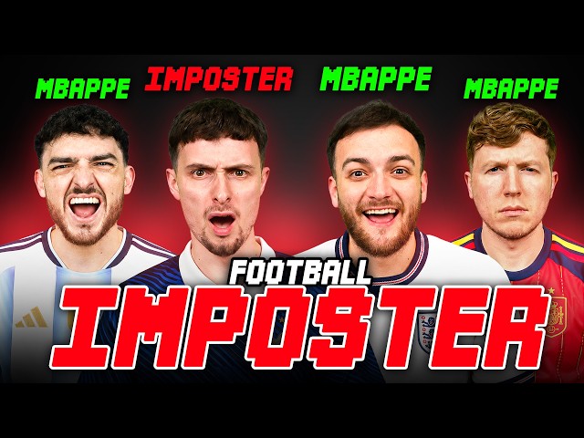 YOUTUBERS PLAY FOOTBALL IMPOSTER!