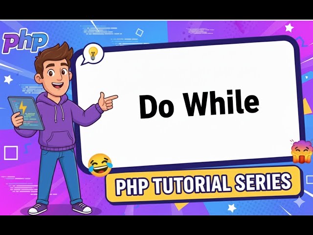 Lesson 23 | PHP do…while Loop 2026 | Run Code at Least Once (Beginner Guide)