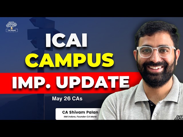 ICAI Campus Update for May 26 CAs!