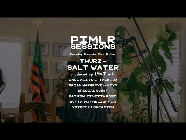 PIMLR Sessions Performance of "Salt Water" by Thurz