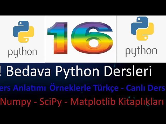 Bedava Python Dersleri -16- Temel Python Kitaplıkları - Örneklerle NumPy, Matplotlib, SciPy, Sklearn
