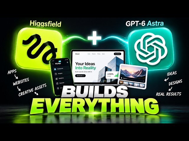 GPT-6 Astra + Higgsfield Is Insane for Building Apps & Websites