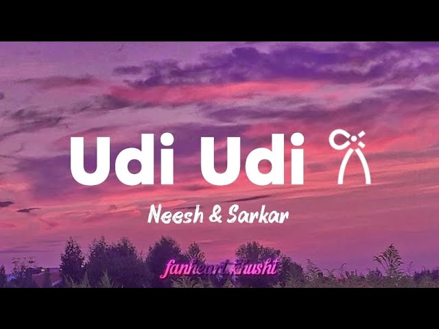 Udi udi song (neesh & sarkar) 🥹❤️ #fyp #viral #song #aesthetic 