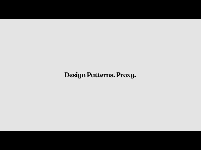 Proxy Pattern in Practice: Designing Flexible Architectures