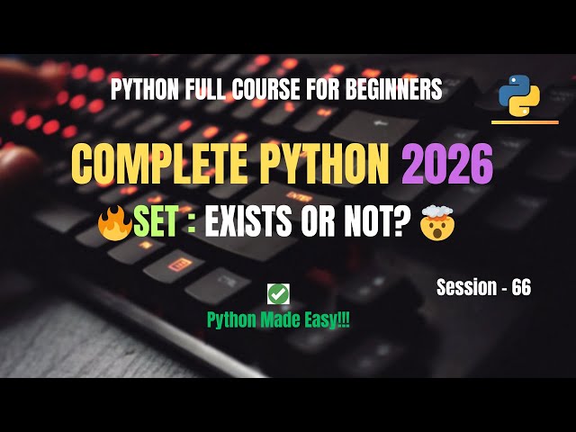 Session 66 : How to Check Element Exists in Python Set  🔥 | Python Full Course For Beginners