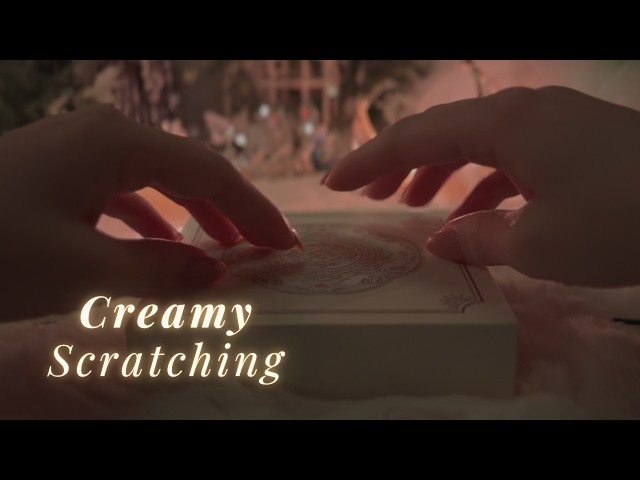 ASMR Creamy Texture Scratching☁️ Calm & Cozy Tingles🍨(No Talking, No Mouth Sounds)