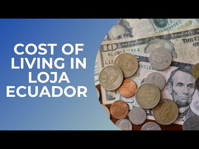 Cost of Living in Loja Ecuador - Rent a place
