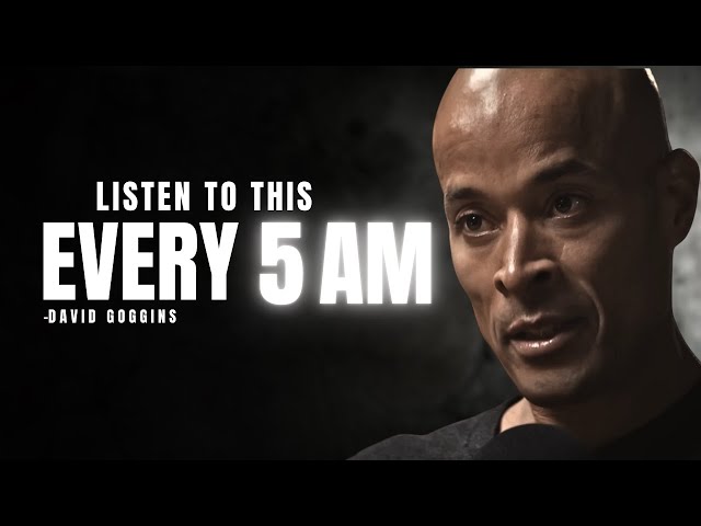 5 AM MINDSET - Powerful Motivational Speech | David Goggins