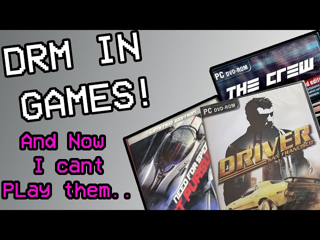 What Is DRM And Why Cant I Play Games That Use It?