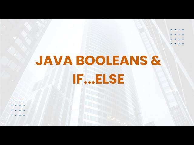 Java Booleans & If...Else