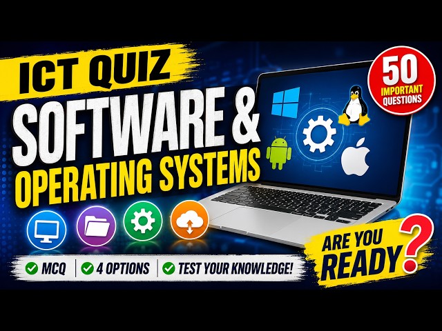 ICT Quiz: Software & Operating Systems | 50 Important Computer Questions & Answers