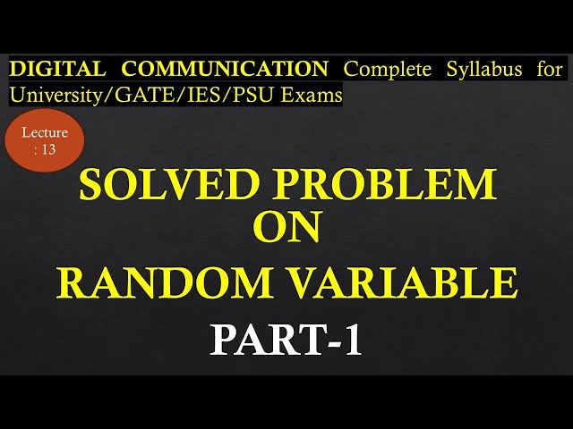 Solved Problem on Random Variable Part 1 | Digital Communication | R K Classes | Lec 13