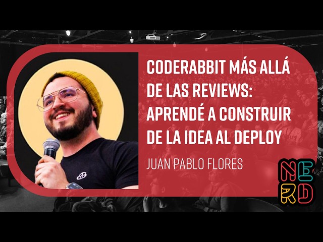 CodeRabbit más allá de las reviews: aprendé a construir de la idea al deploy - Juan Pablo Flores