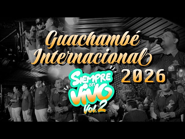 GUACHAMBE INTERNACIONAL - SIEMPRE EN VIVO VOL 2 / PATIO CERVECERO DE VILA BELA