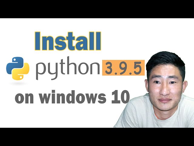 How to install python 3.9.5 on windows 10