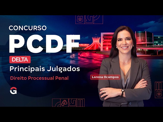 PCDF Delegate Exam | Main Judgments in Criminal Procedure Law