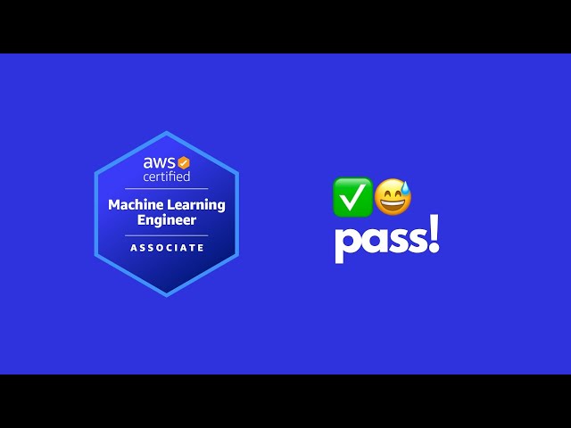 AWS ML Certification: How I Passed & Why it matters