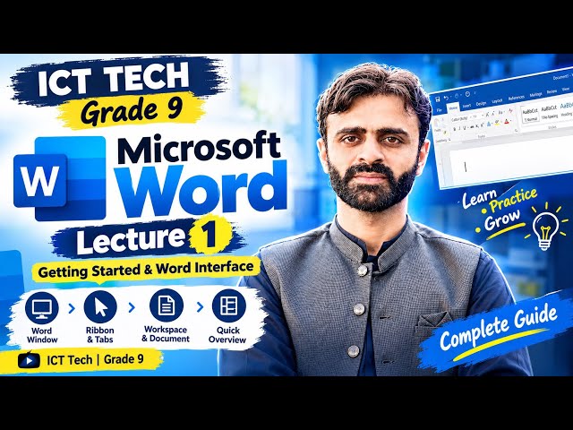 Class 9 ICT Tech | Microsoft Word Lecture 1: Getting Started & Word Interface (Complete Guide)