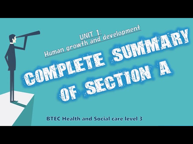 Unit 1: human growth & development - Complete summary of section A. Health & social care level 3