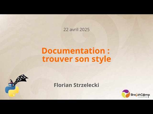 [Python Rennes] Documentation : trouver son style - Florian Strzelecki