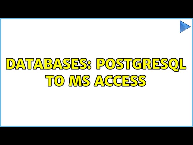 Databases: PostgreSQL to MS Access