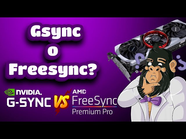 NVIDIA G-Sync or AMD FreeSync? What are they for? How do they work?