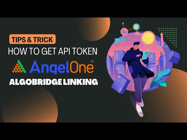 HOW TO GET API ACCESS TOKEN FOR ANGEL BROKING/ANGEL ONE | FULL ALGO TRADING USING ALGOBRIDGE