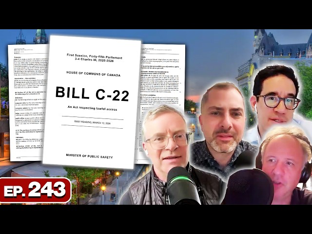 Privacy Law Expert Explains Bill C-22 - Security, or Surveillance? | The Loonie Hour Episode 243